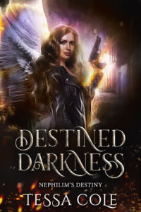 Destined Darkness, a reverse harem paranormal romance and the first book in the Nephilim's Destiny series by Tessa Cole