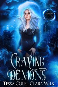 Claiming Demons, a reverse harem paranormal romance and the first book in the Secrets Gods Keep series by Tessa Cole & Clara Wils